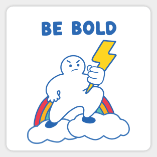 Be Bold Inspirational Magnet